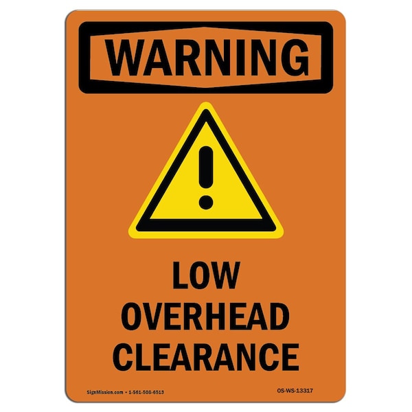 Safety Sign, OSHA WARNING, 24" Height, Low Overhead Clearance, Portrait, D-1824-V-13317